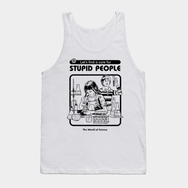 Stupid People Tank Top by CosmicAngerDesign